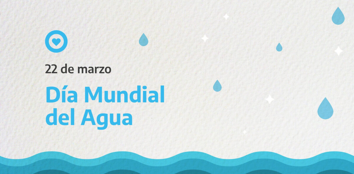 22 de Marzo Dia Mundial del Agua - SAGUAPAC